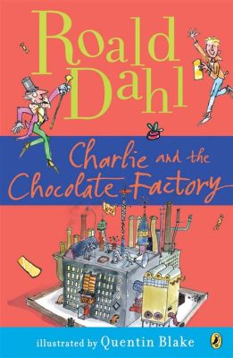 How Many Charlie and the Chocolate Factory Books Are There: An Insight into the World of Roald Dahl